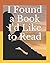 I Found a Book I'd Like to ...