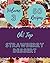 Oh! Top 50 Strawberry Dessert Recipes Volume 3 by James R. Lynch