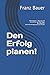 Den Erfolg planen!: Busines...