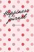 Happiness Lined Journal: Pl...