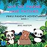 WHY DO PANDAS HAVE PATCHES: PINKU PANDA'S ADVENTURES BOOK-1