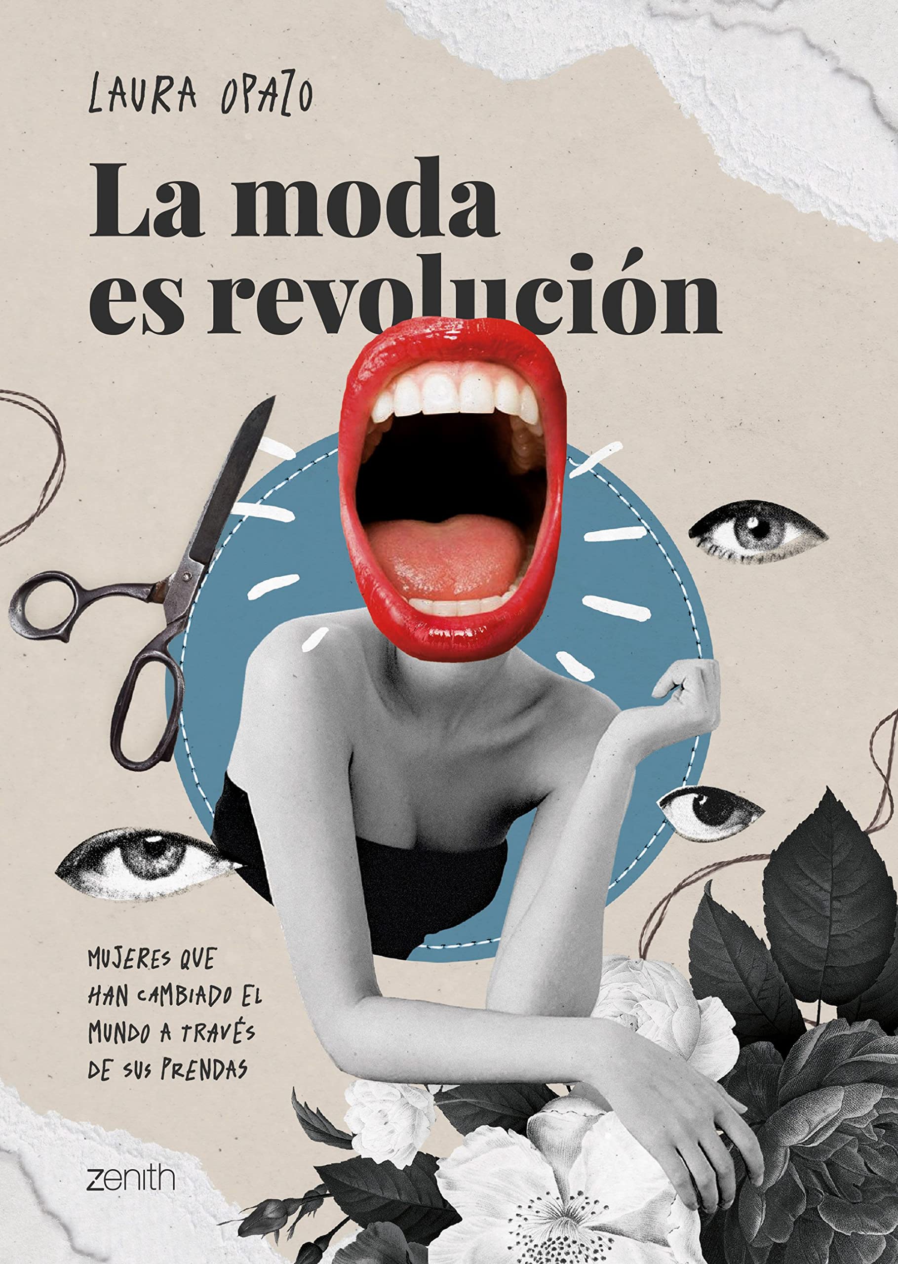 La moda es revolución: Mujeres que han cambiado el mundo a través de sus prendas (Hardcover)