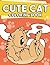 Cute Cat Coloring Book: Chi...