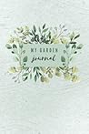 My Garden Journal: Inspirational Journal - Notebook to Write In for ... Journals - Notebooks for Womens Girls and Mens My Garden Journal: Inspirational Journal - Notebook to Write In for ... Journals - Notebooks for Womens Girls and Mens