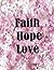 Faith Hope Love (Notebook a...
