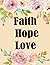 Faith Hope Love (Notebook a...