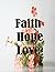 Faith Hope Love (Notebook and Journal) by Inspiration