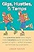 Gigs, Hustles, & Temps: How...