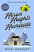 Heron Heights Homicide (Luna's Lunchette Cozy Mystery Book 1)