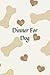 Dinner For Dog: Blank Dog C...