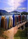 Leave the Shore!