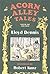 Acorn Alley Tales by Lloyd Dennis