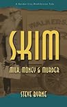 Skim: Milk, Money...