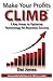 Make Your Profit CLIMB: 5 K...