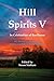 Hill Spirits V: An Antholog...