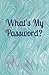 What's My Password by Oliver Sena