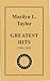 Greatest Hits, 1986 - 2000 by Marilyn L. Taylor