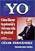 YO: Como liberar tu potencial y vivir una vida de plenitud (Spanish Edition)