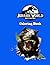 Jurassic World Coloring Book