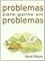 Problemas para gente sin problemas by Rene Mayer