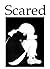 Scared