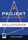 Projektmanagement. Fallstudien.