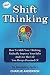 Shift Thinking