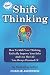 Shift Thinking