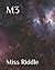M3 by Miss Riddle