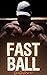 Fast Ball (The Diamond Boys...