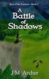 A Battle of Shadows (Rise of the Warriors #2)