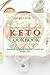 Keto Cookbook: Appetizing R...