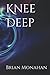 Knee Deep
