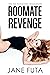Roommate Revenge: First Time Feminization, Transgender (Girly and Dirty (Feminized Men and Transgender Women Romance Stories))