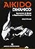 GOZO SHIODA - AIKIDO DINAMICO by Gozo Shioda