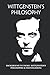 Wittgenstein's Philosophy by Tyler Maroney