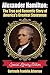 Alexander Hamilton: The True and Romantic Story of America's Greatest Statesman
