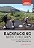 Backpacking with Children: How to Go Lightweight, Have Fun, and Stay Safe on the Trail (Colorado Mountain Club: Outdoor Skills)