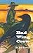 Bad Wing Crow by Jim Powell