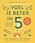 Voel je beter in 5: Je dage...