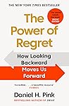 Book cover for The Power of Regret: How Looking Backward Moves Us Forward