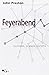 Feyerabend. Filosofia, scienza, società by John Preston