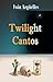 Twilight Cantos