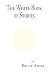 The White Book of Stories: ...