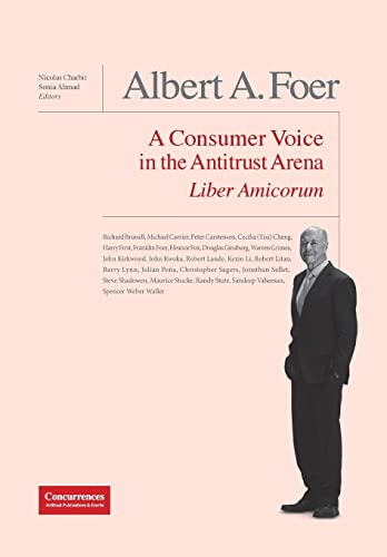 Albert A. Foer Liber Amicorum: A Consumer Voice in the Antitrust Arena (Hardcover)