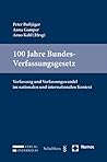 100 Jahre Bundes-verfassungsgesetz: Verfassung Und Verfassungswandel Im Nationalen Und Internationalen Kontext (German Edition)