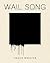 Wail Song by Chaun Webster