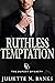 Ruthless Temptation by Juliette N. Banks
