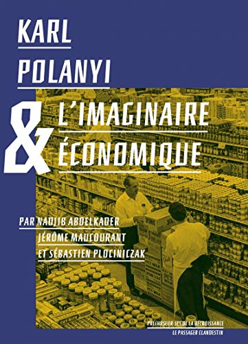 Karl Polanyi et l’imaginaire économique (Paperback)