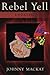 Rebel Yell: Updated